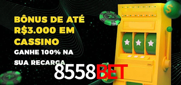 8558bet melhor bônus de depósito